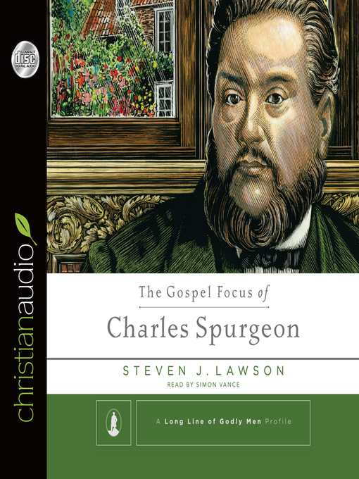 Title details for Gospel Focus of Charles Spurgeon by Steven J. Lawson - Available